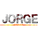 ＪＯＲＧＥ (JORGE)