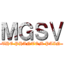 ＭＧＳⅤ (THE PHANTOM PAIN)