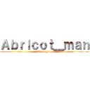 Ａｂｒｉｃｏｔ＿ｍａｎ (Abricot_man)