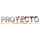 ＰＲＯＹＥＣＴＯ (Rafel y Nigga)