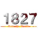 １８２７ (Rule the World)