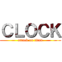 ＣＬＯＣＫ (attack on titan)