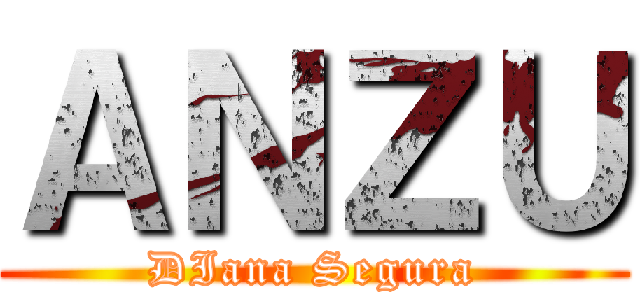 ＡＮＺＵ (DIana Segura)