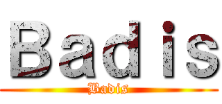 Ｂａｄｉｓ (Badis)
