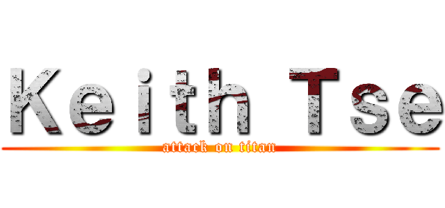 Ｋｅｉｔｈ Ｔｓｅ (attack on titan)