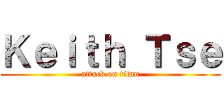 Ｋｅｉｔｈ Ｔｓｅ (attack on titan)