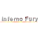 Ｉｎｆｅｒｎｏ Ｆｕｒｙ ()