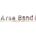 Ａｒｓａ Ｂａｎｄｉ (Andreas)