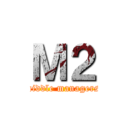Ｍ２ (middle managers)