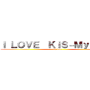 Ｉ ＬＯＶＥ  ＫｉＳ－Ｍｙ－Ｆｔ２ (big love)