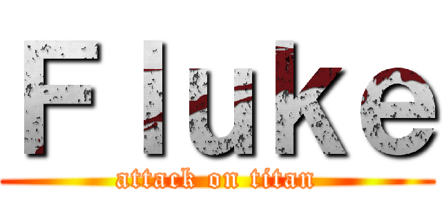 Ｆｌｕｋｅ (attack on titan)