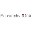 Ｐｒｉｙａｎｓｈｕ Ｓｉｎｇｈｈｈ (514)
