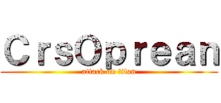 ＣｒｓＯｐｒｅａｎ (attack on titan)