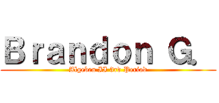 Ｂｒａｎｄｏｎ Ｇ． (Algebra II 3rd Period)