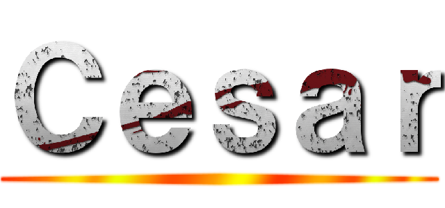 Ｃｅｓａｒ ()