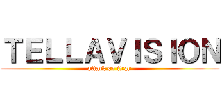 ＴＥＬＬＡＶＩＳＩＯＮ (attack on titan)