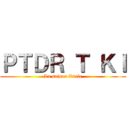 ＰＴＤＲ Ｔ ＫＩ (La saison finale)