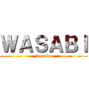 ＷＡＳＡＢＩ (wasabi)