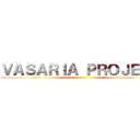 ＶＡＳＡＲＩＡ ＰＲＯＪＥＣＴ ()