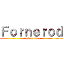 Ｆｏｒｎｅｒｏｄ (attack on titan)