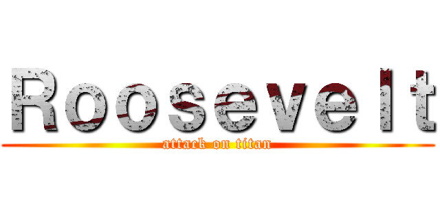 Ｒｏｏｓｅｖｅｌｔ (attack on titan)