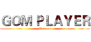 ＧＯＭ ＰＬＡＹＥＲ (Weicome)
