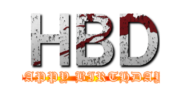 ＨＢＤ (HAPPY BIRTHDAY)