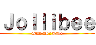 Ｊｏｌｌｉｂｅｅ (Bida Ang Saya)