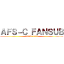 ＡＦＳ－Ｃ ＦＡＮＳＵＢ (ANIME NEW)