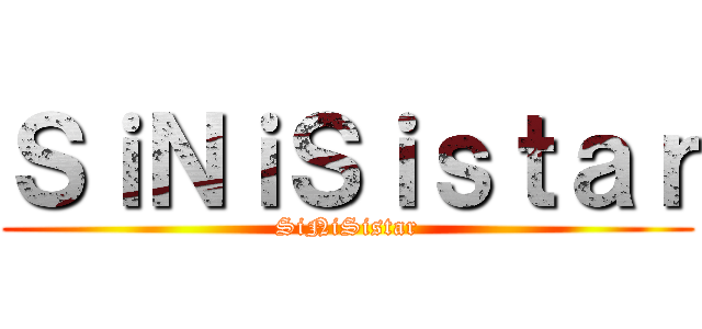 ＳｉＮｉＳｉｓｔａｒ (SiNiSistar)