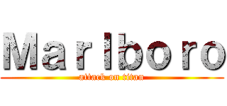 Ｍａｒｌｂｏｒｏ (attack on titan)