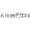 ＡｌｅｘのＰｉｚｚａ (where are they?)