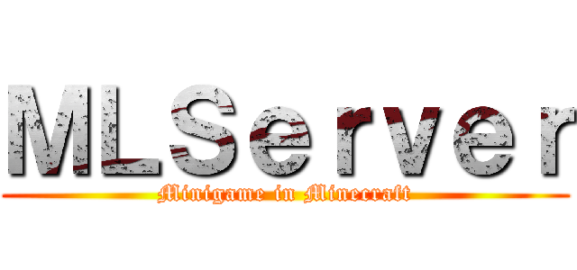 ＭＬＳｅｒｖｅｒ (Minigame in Minecraft)