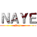 ＮＡＹＥ (Naye)