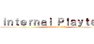 Ｉｎｔｅｒｎａｌ Ｐｌａｙｔｅｓｔ (15 September 2025)