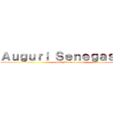 Ａｕｇｕｒｉ Ｓｅｎｅｇａｓｅｓ！ (e tanti Minatori per te!)