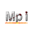 Ｍｐｉ (Reluctant Heroes)