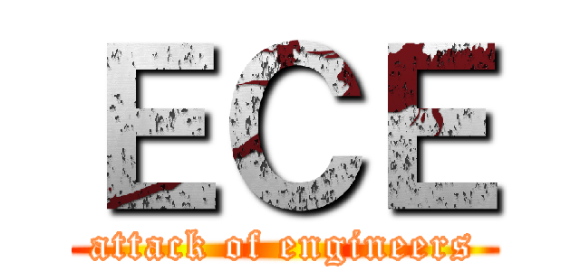ＥＣＥ (attack of engineers)