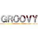 ＧＲＯＯＶＹ (attack on titan)