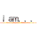 Ｉ ａｍ．．． (Connor Mcquarrie Affirmation)