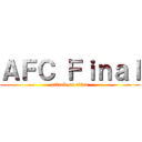 ＡＦＣ Ｆｉｎａｌ (attack on titan)
