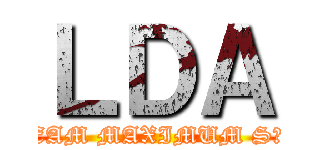 ＬＤＡ (TEAM MAXIMUM SＨＯＴ)