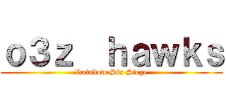 ｏ３ｚ  ｈａｗｋｓ (Rainbow Six Siege)
