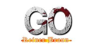 ＧＯ (Reiner Braun)