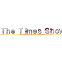 Ｔｈｅ Ｔｉｍｅｓ Ｓｈｏｗ (www.TimesShowOfficial.jimdo.com/)