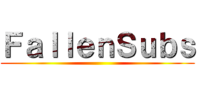 ＦａｌｌｅｎＳｕｂｓ ()