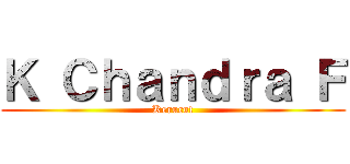 Ｋ Ｃｈａｎｄｒａ Ｆ (Kerucut)