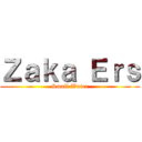 Ｚａｋａ Ｅｒｓ (Small Water)