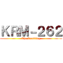 ＫＲＭ－２６２ (The Rumbling)