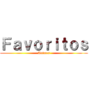 Ｆａｖｏｒｉｔｏｓ (Animes)